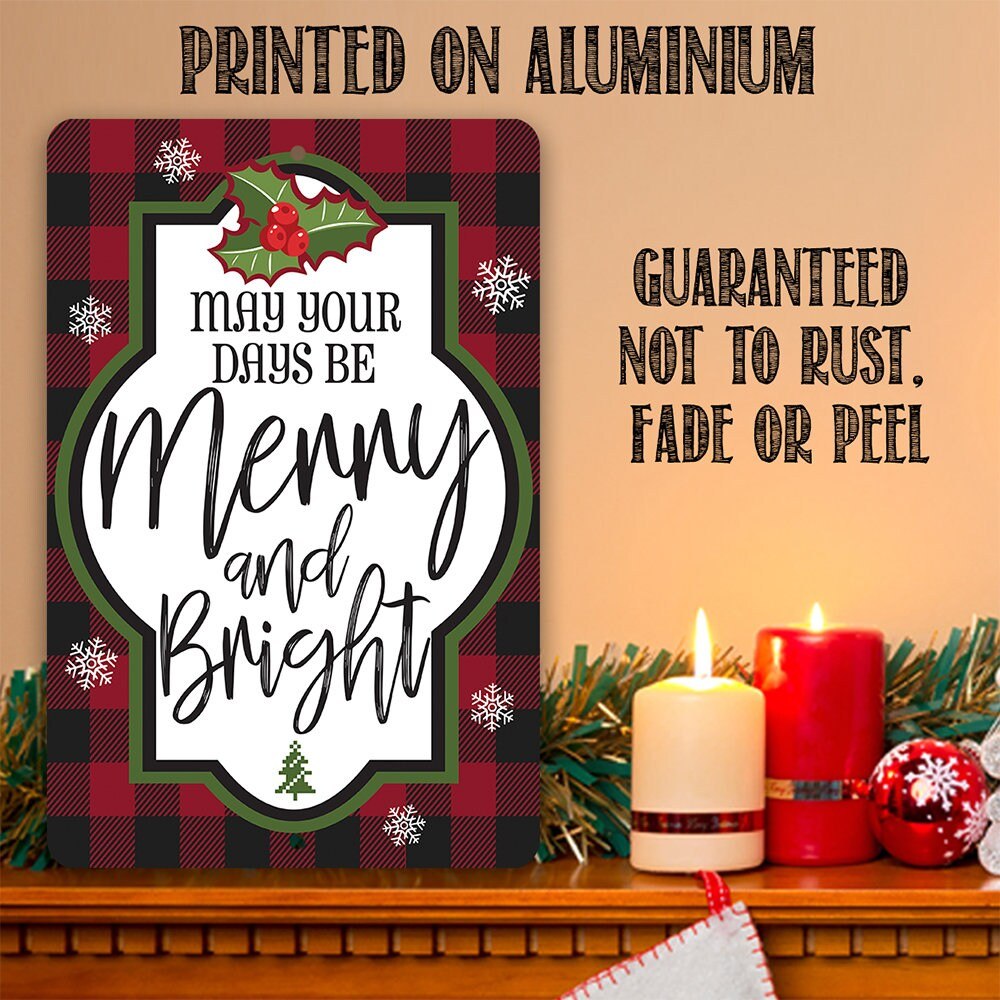 May Your Days Be Merry and Bright - Metal Sign