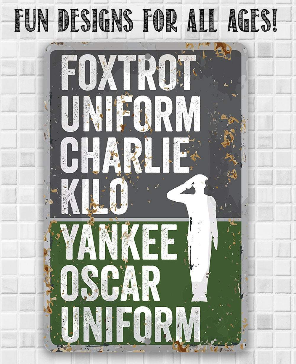 Foxtrot Uniform Charlie Kilo, Yankee Oscar Uniform - Metal Sign
