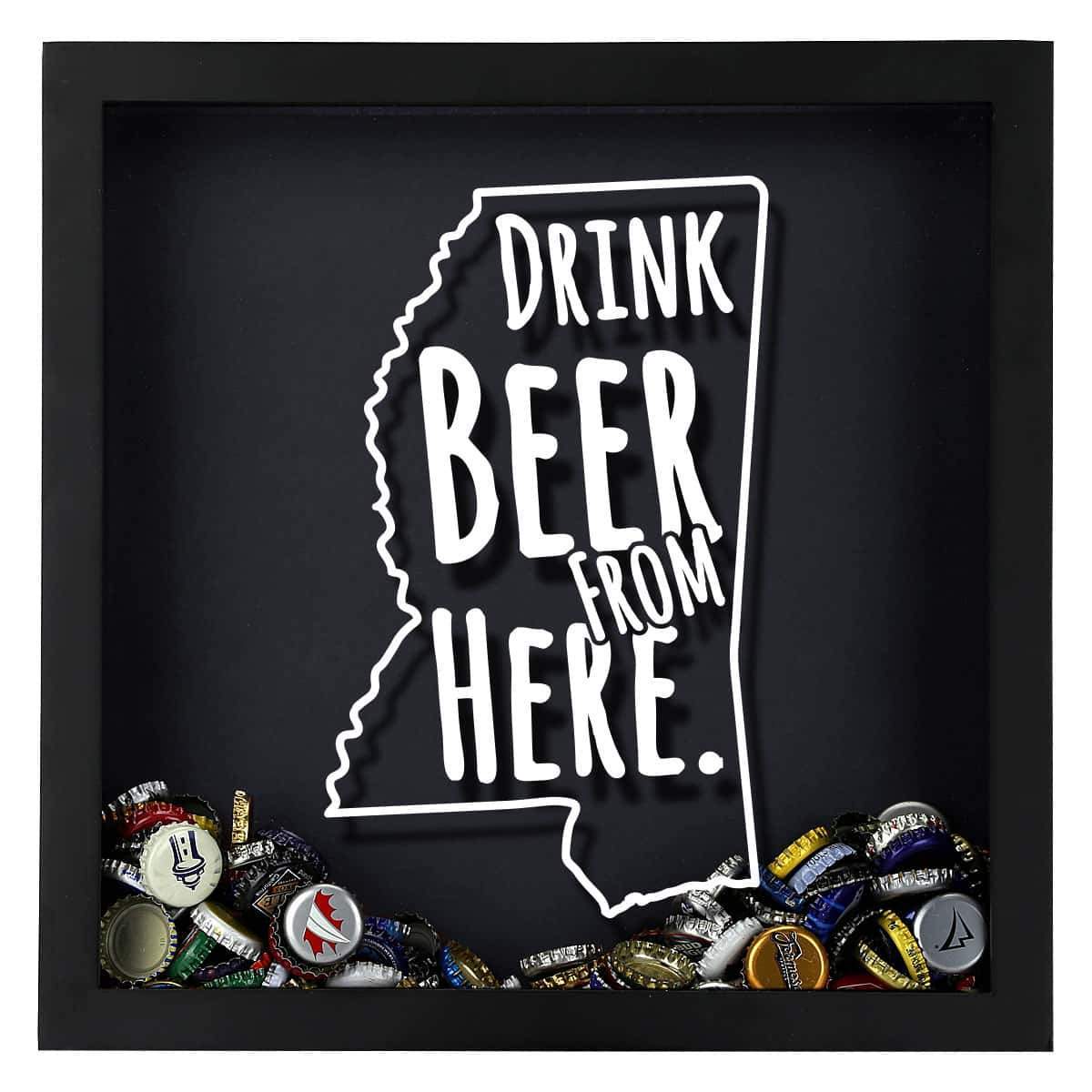 Mississippi Drink Beer From Here Beer Cap Shadow Box