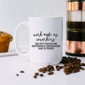 White ceramic coffee mug with the text Work made us coworkers. Our potty mouths and inappropriate conversations made us friends printed in black font.