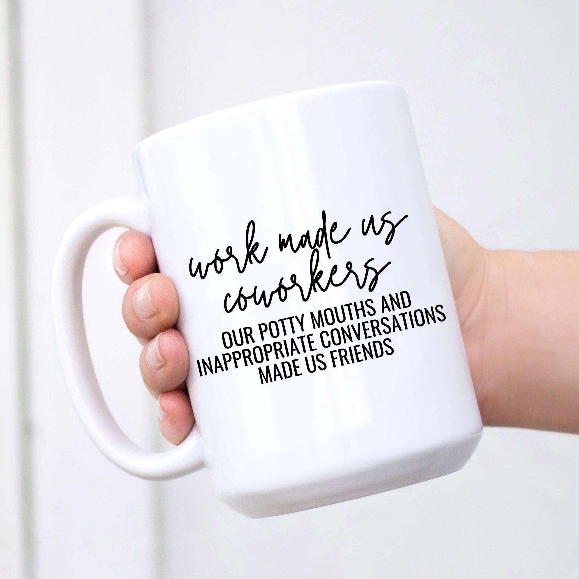 Work Made Us Coworkers Funny Ceramic Coffee Mug for Friends - Image 2