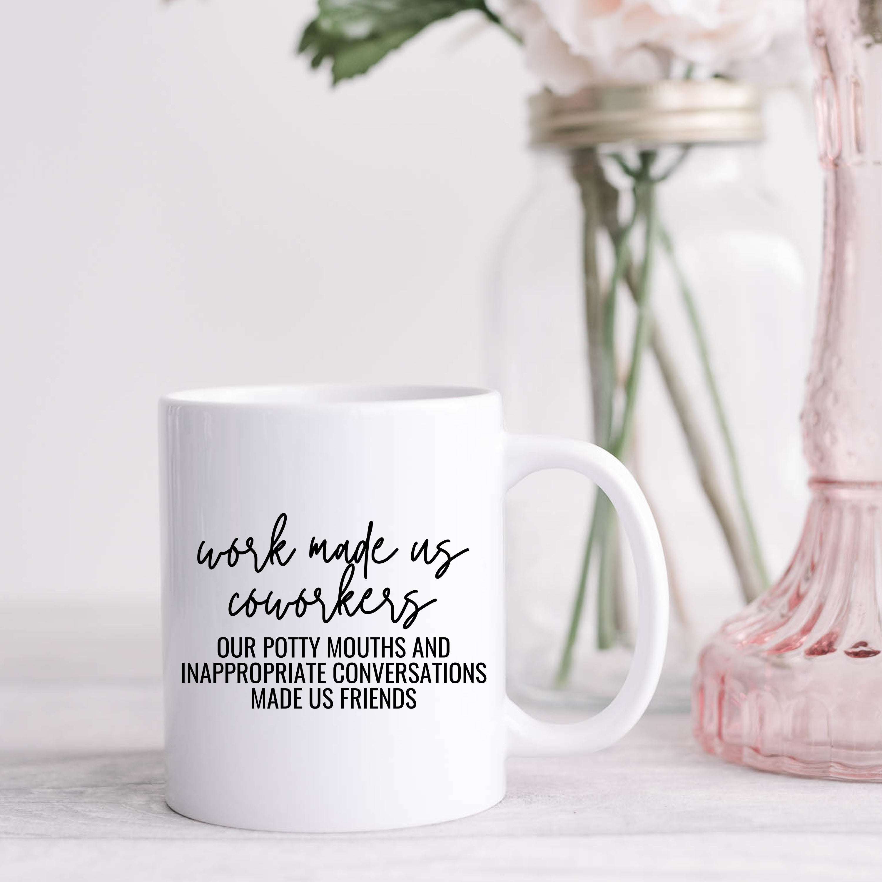 Work Made Us Coworkers Funny Ceramic Coffee Mug for Friends - Image 3