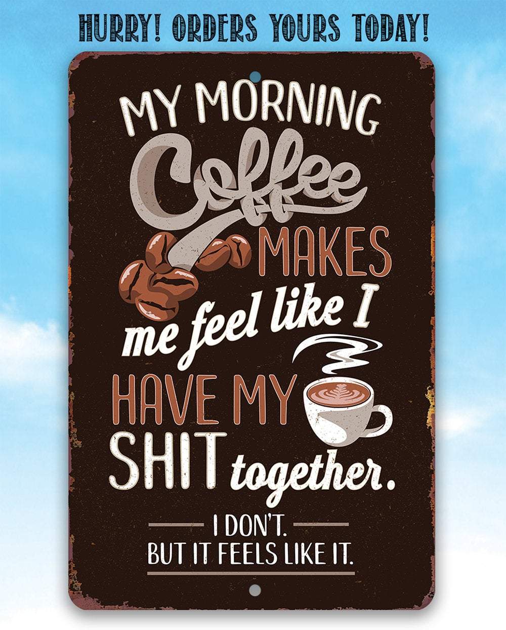 My Morning Coffee - Metal Sign
