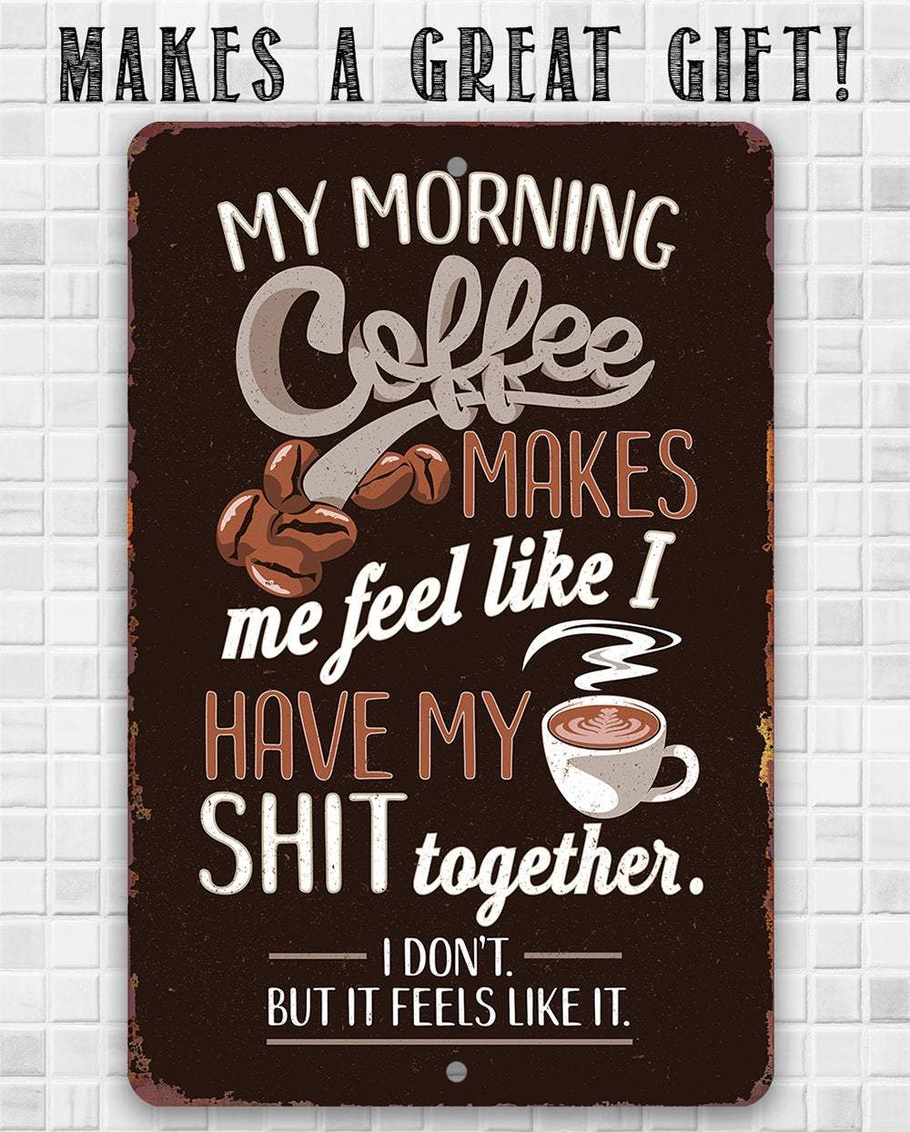 My Morning Coffee - Metal Sign