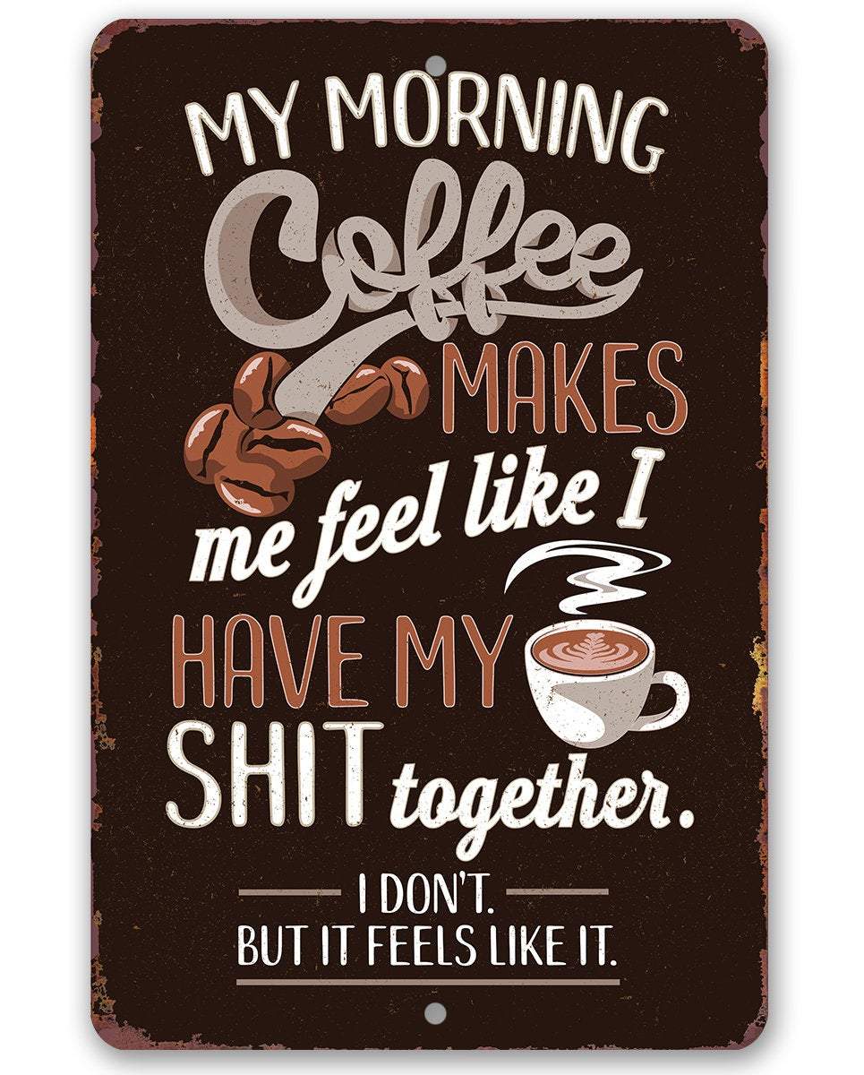 My Morning Coffee - Metal Sign