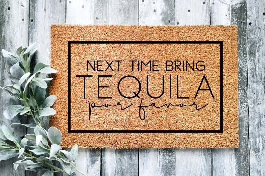 Next Time Bring Tequila Humorous Modern Natural Coir Doormat