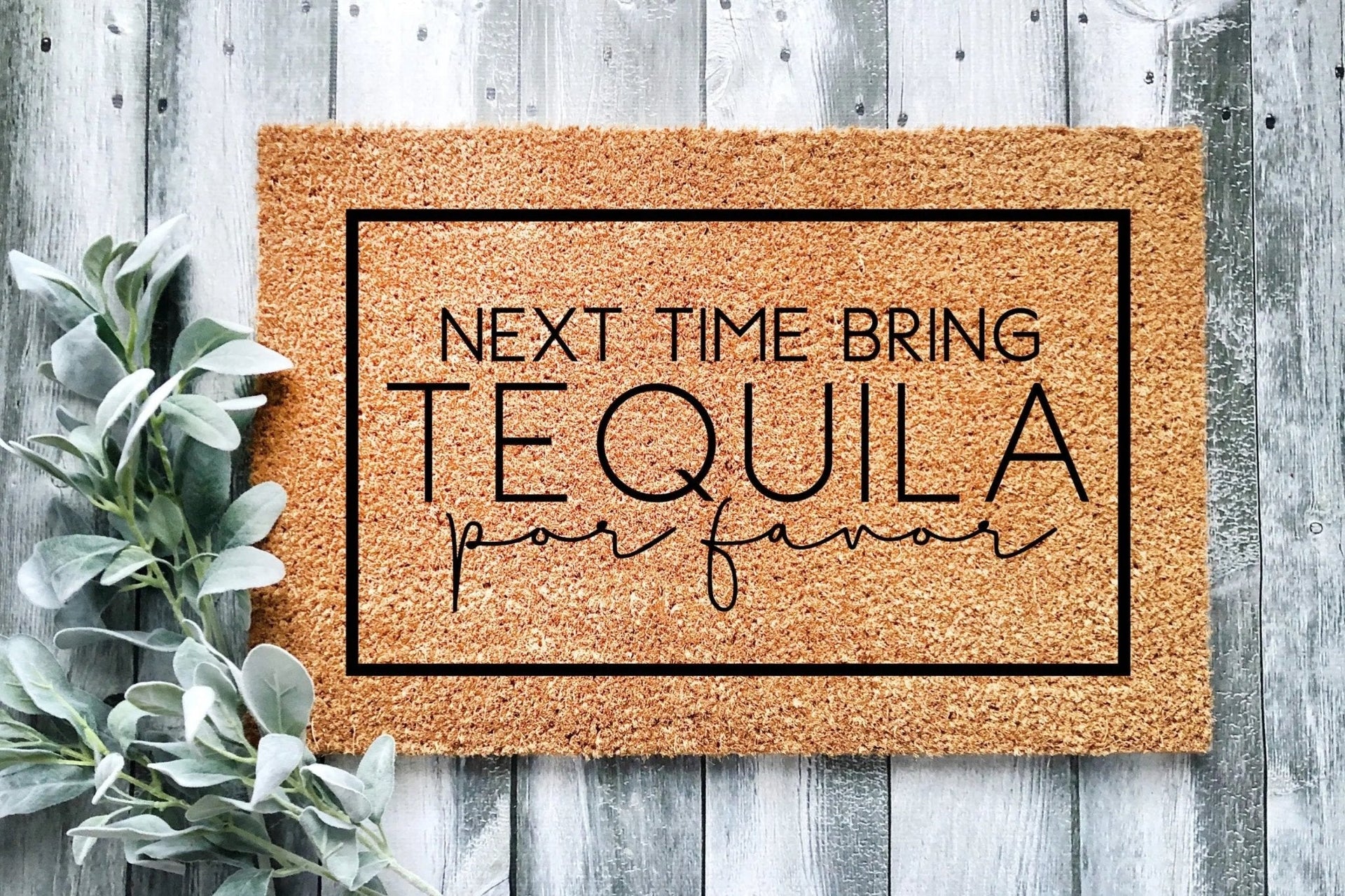 Next Time Bring Tequila Humorous Modern Natural Coir Doormat