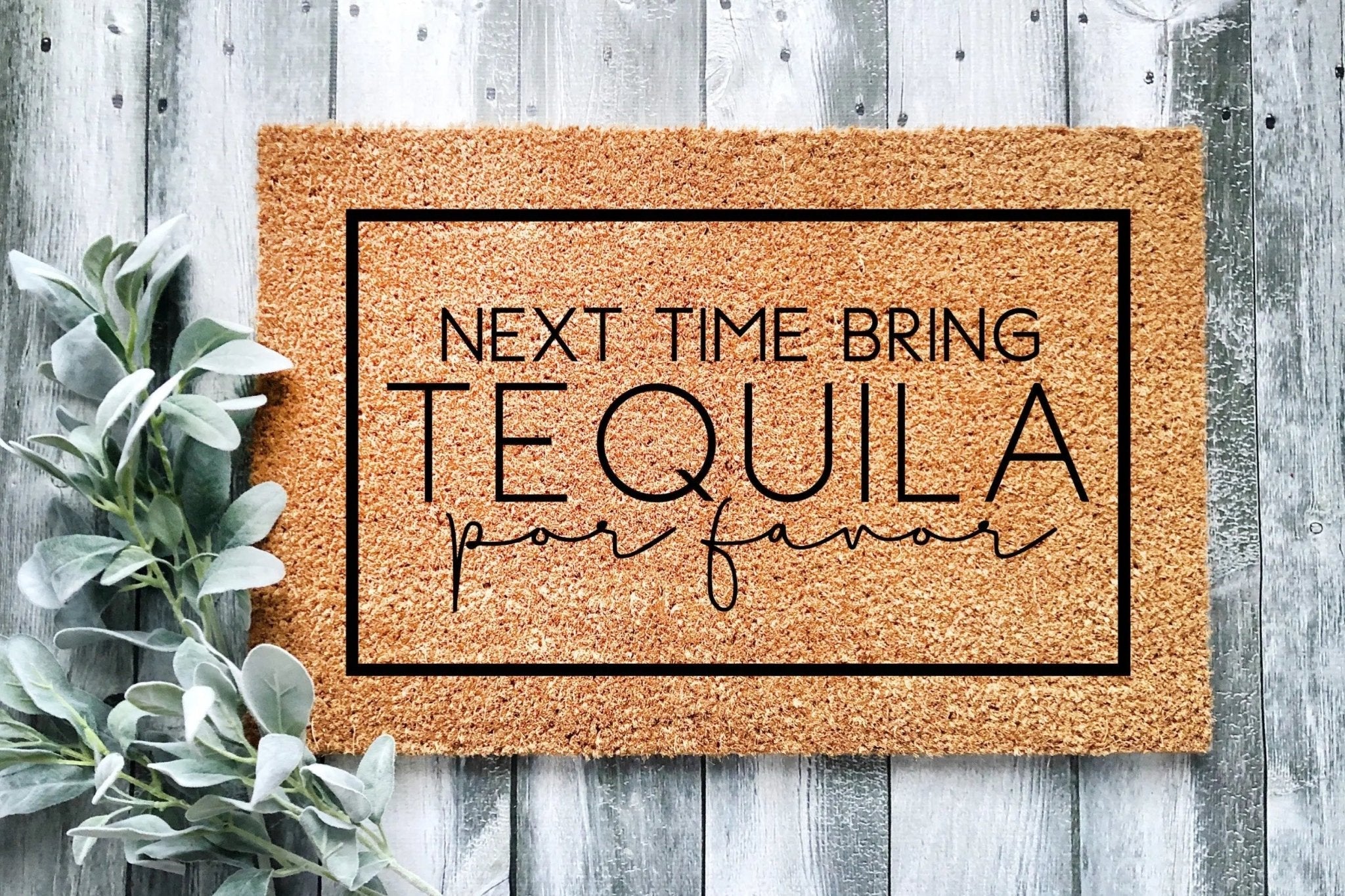 Next Time Bring Tequila Humorous Modern Natural Coir Doormat