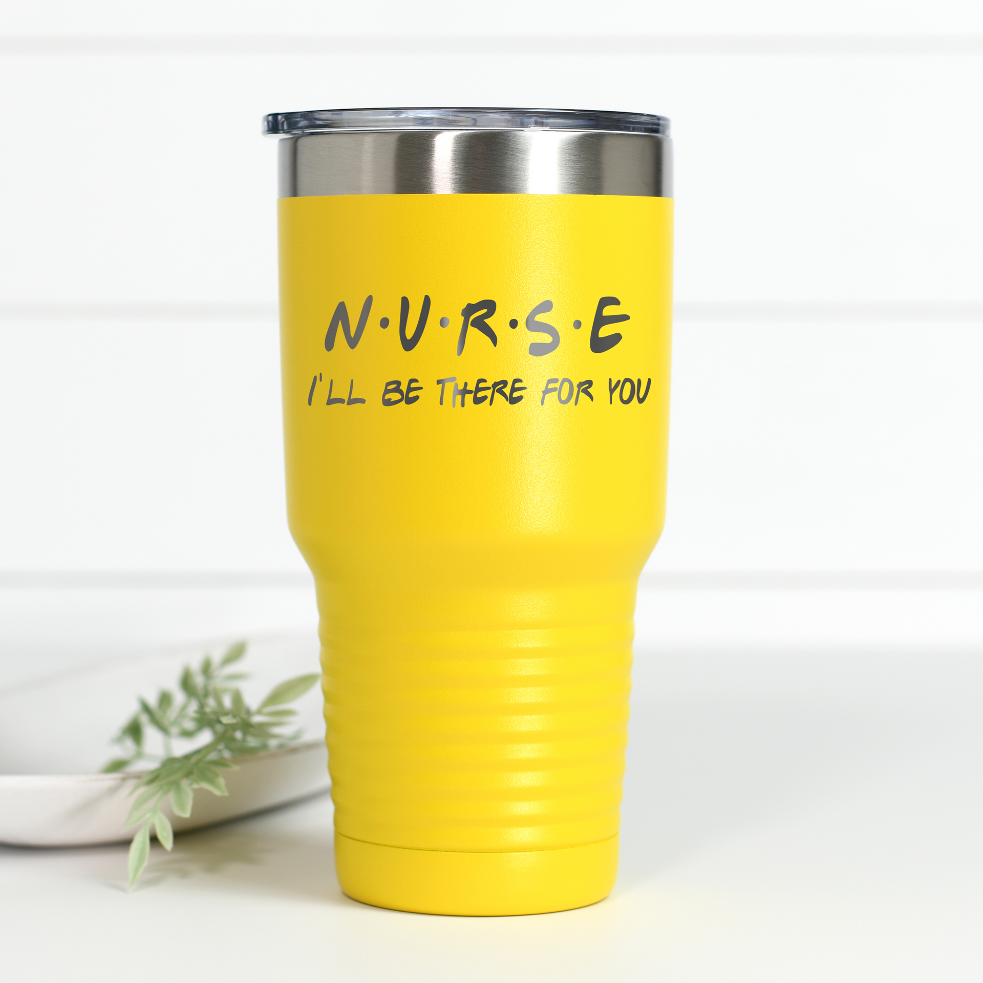 Bright yellow 30 oz stainless steel tumbler with the text 'Nurse I'll Be There For You' laser engraved on the front.