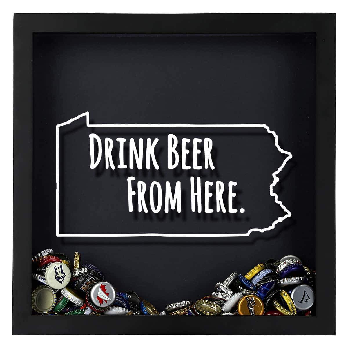 Pennsylvania Drink Beer From Here Beer Cap Shadow Box