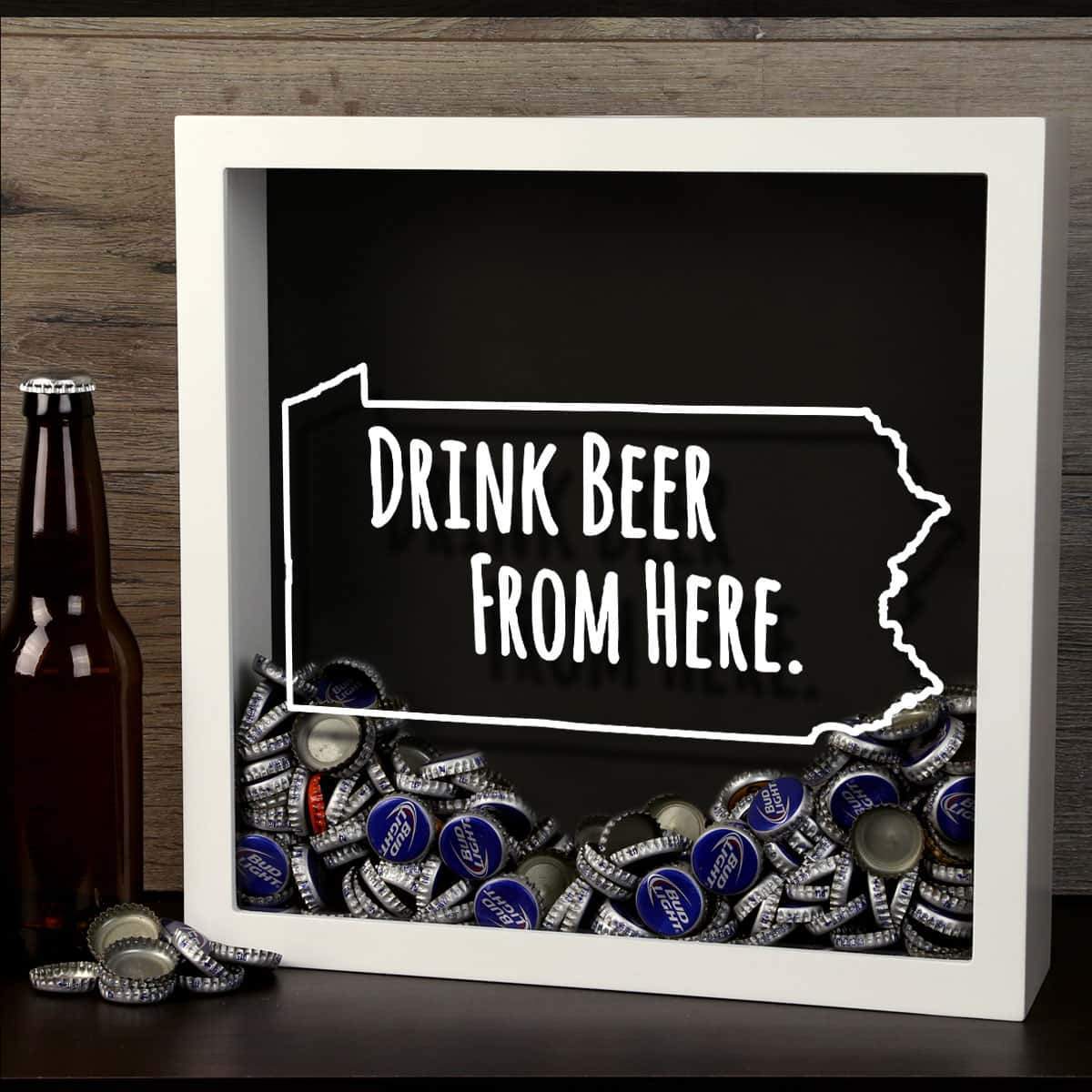 Pennsylvania Drink Beer From Here Beer Cap Shadow Box