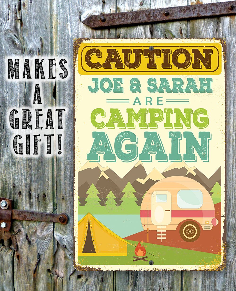 Personalized - Caution We Are Camping Again - Metal Sign