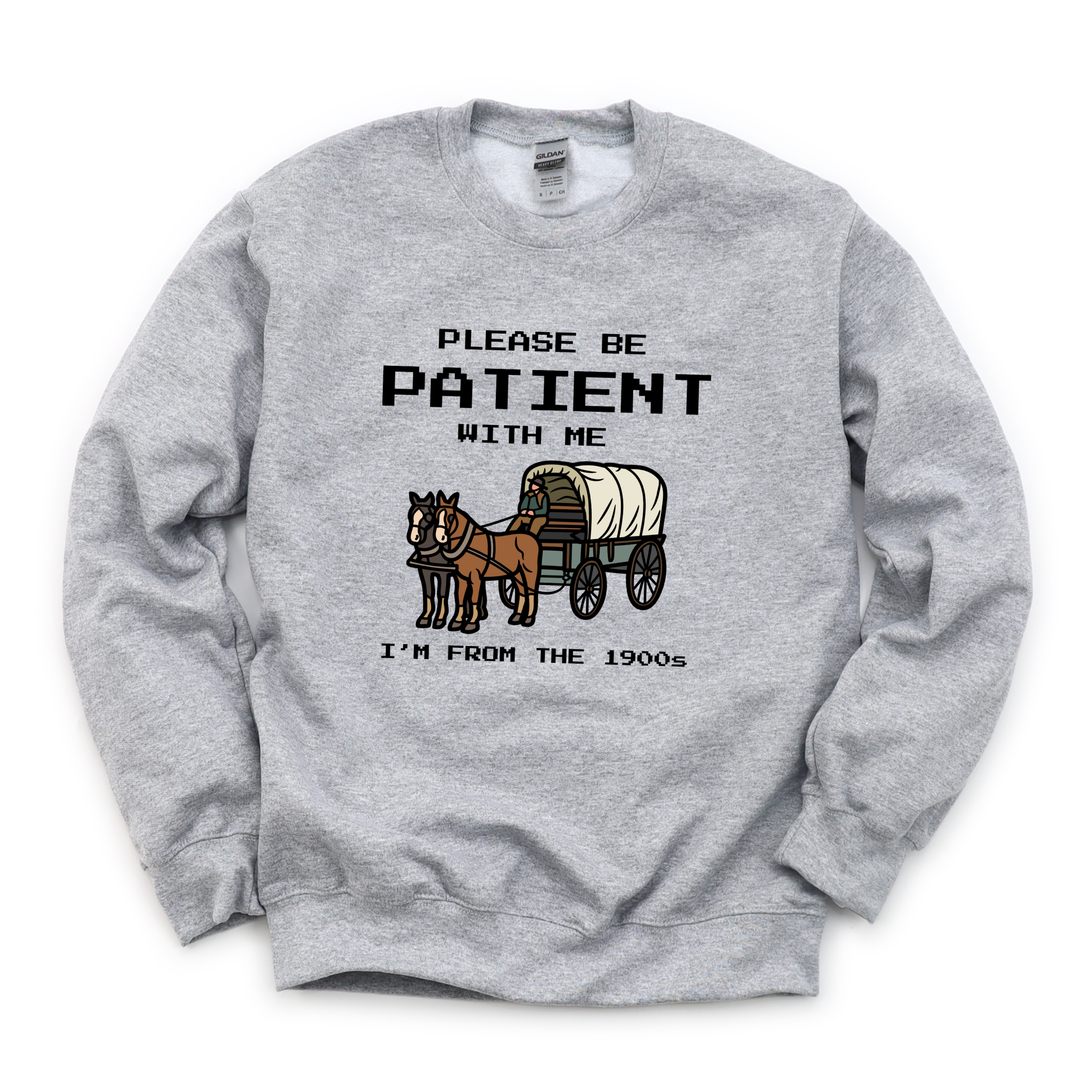 Please Be Patient 1900s Tee OR Sweatshirt