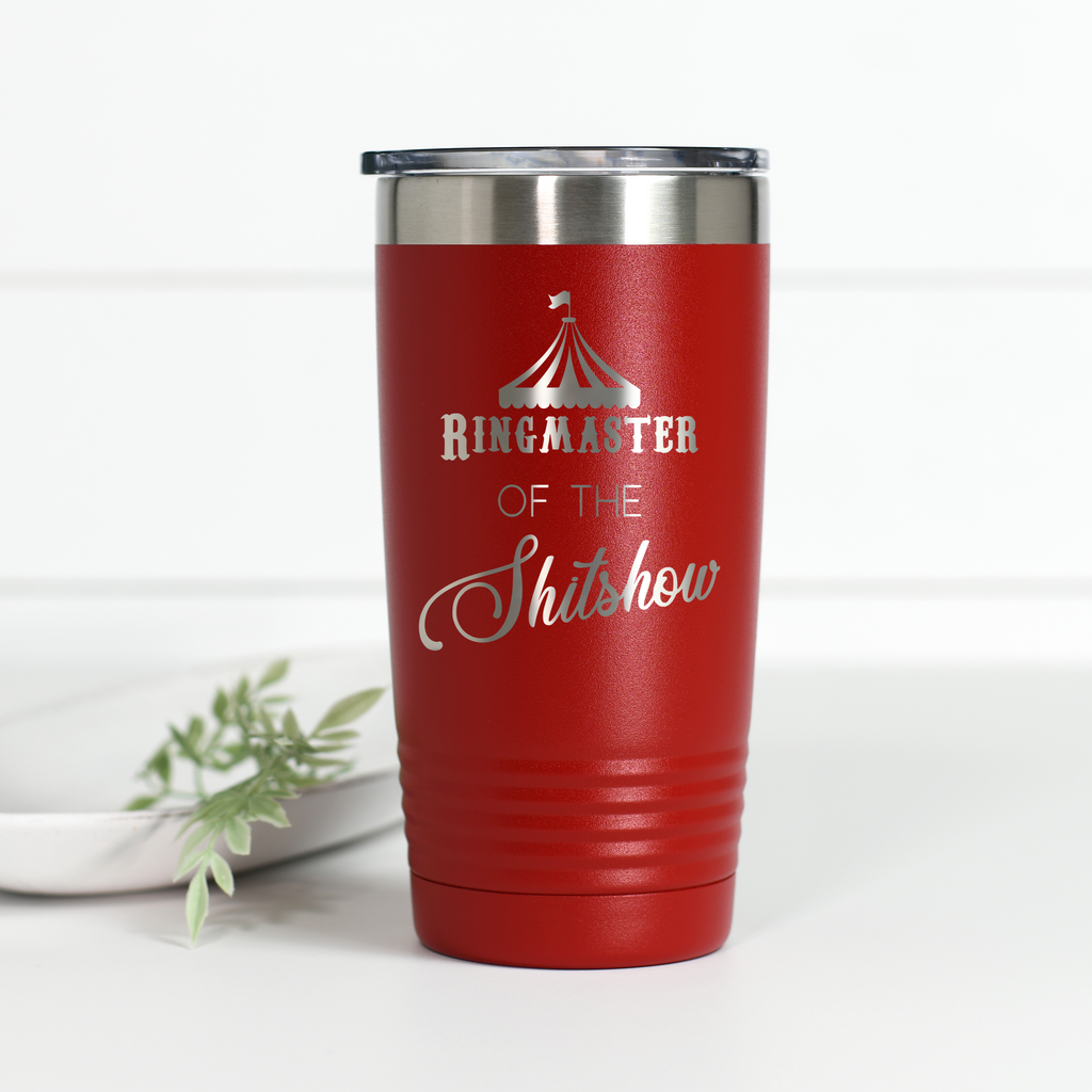Ringmaster of the Shitshow 20 oz Engraved Tumbler