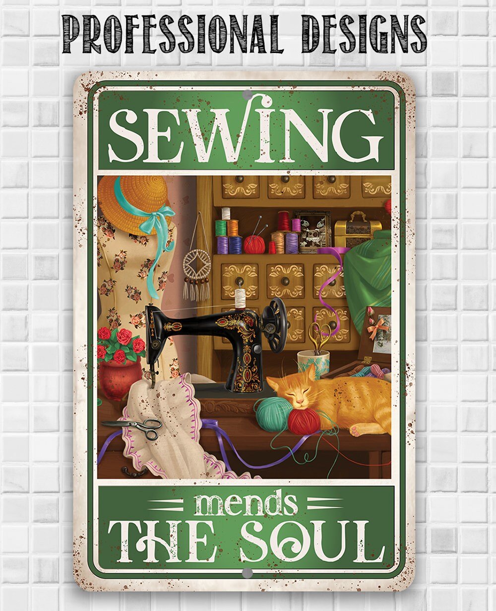 Sewing Mends The Soul - Metal Sign
