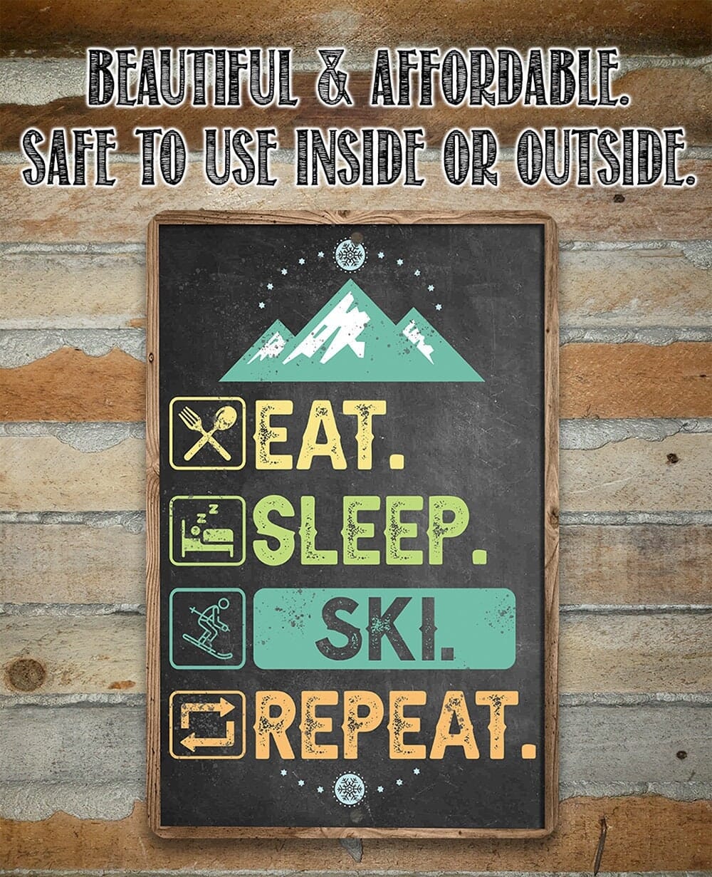 Eat Sleep Ski -  Metal Sign