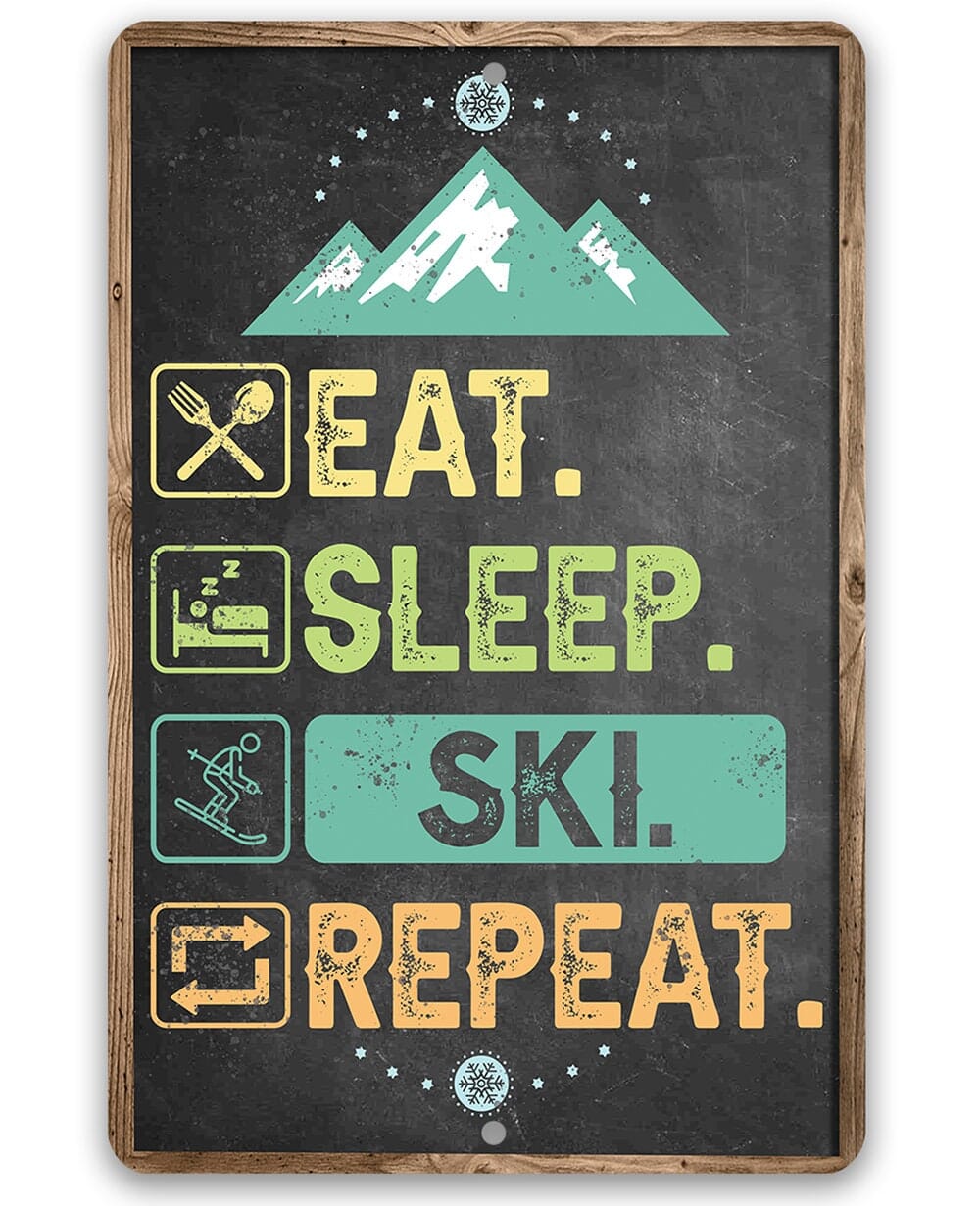 Eat Sleep Ski -  Metal Sign