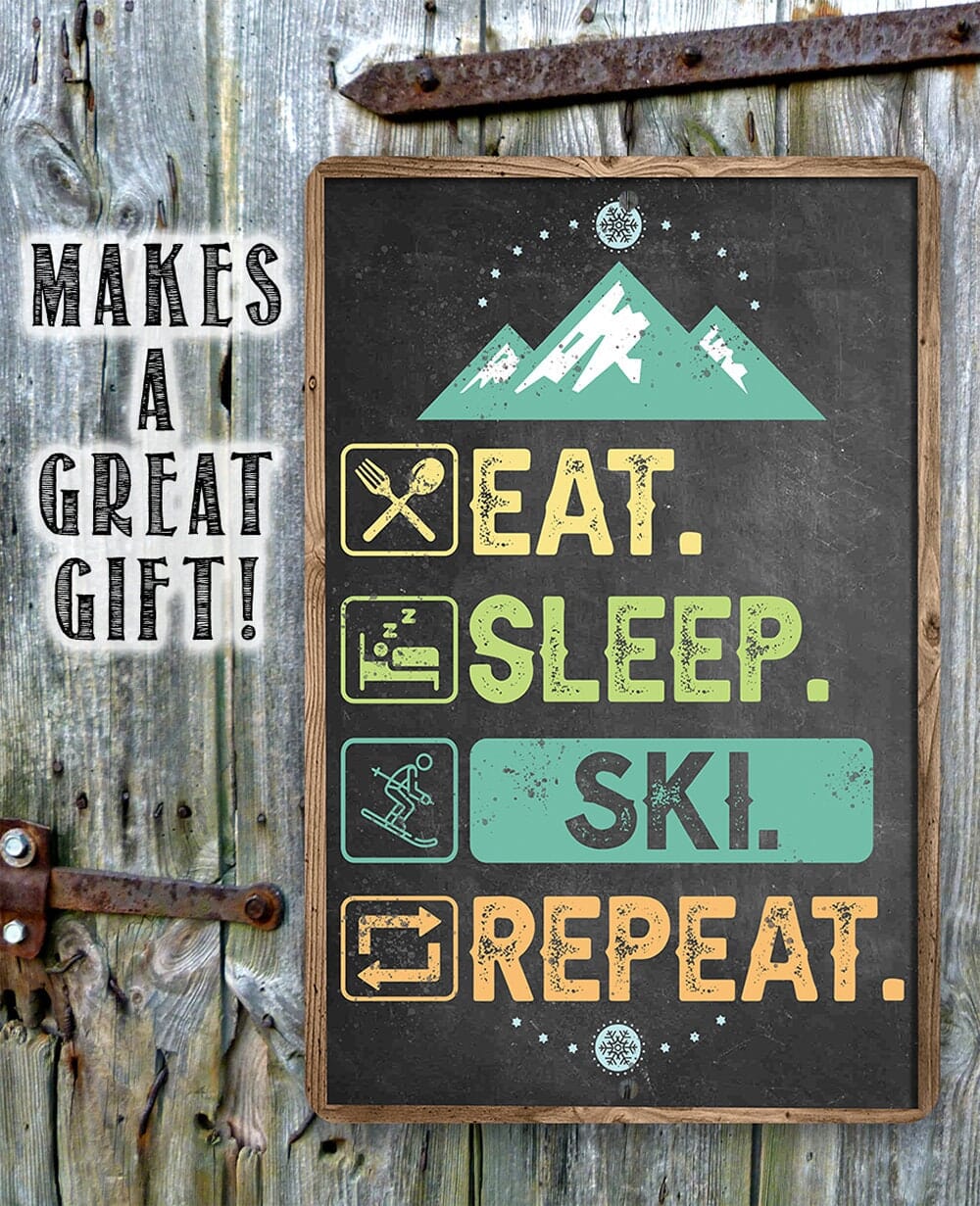 Eat Sleep Ski -  Metal Sign