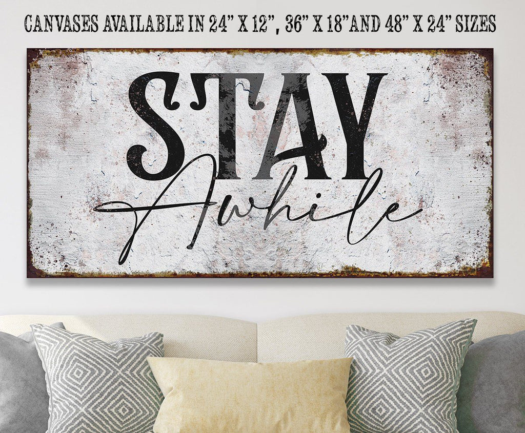 Stay Awhile - Canvas