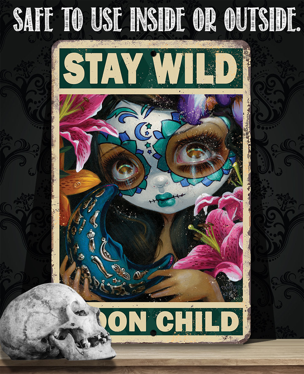 Stay Wild Moon Child - Metal Sign