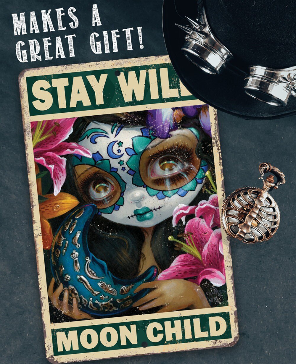 Stay Wild Moon Child - Metal Sign