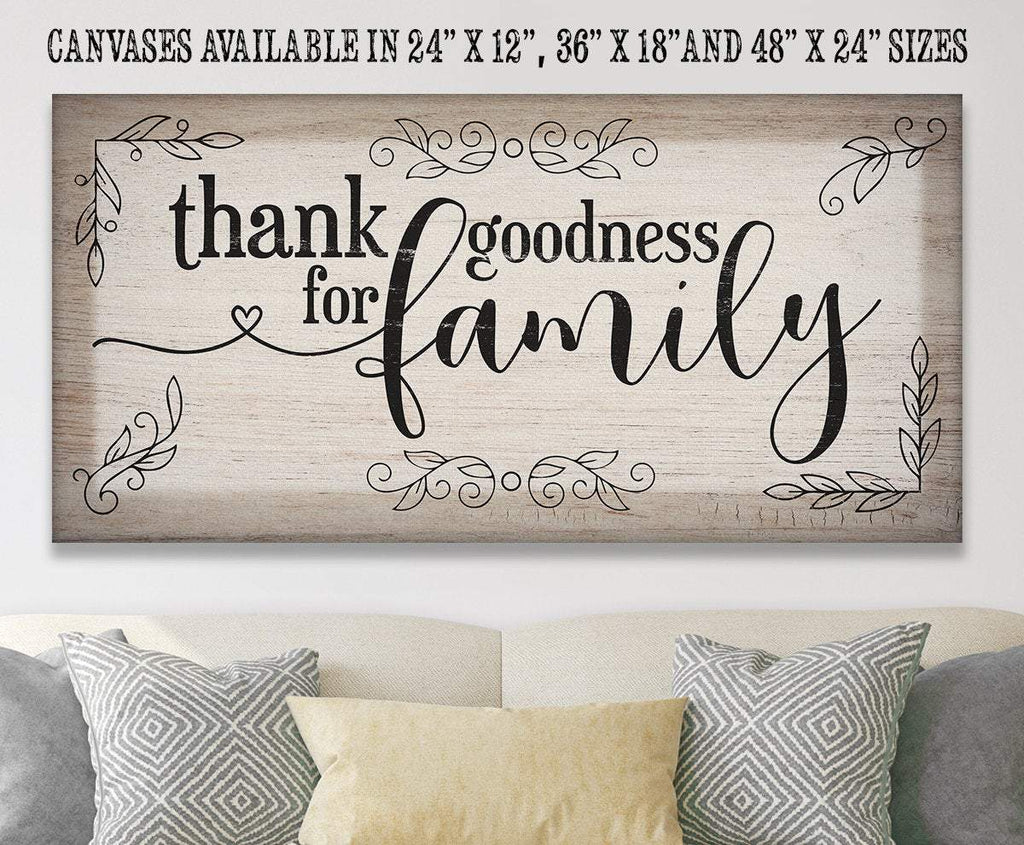 Thank Goodness For Family - Canvas