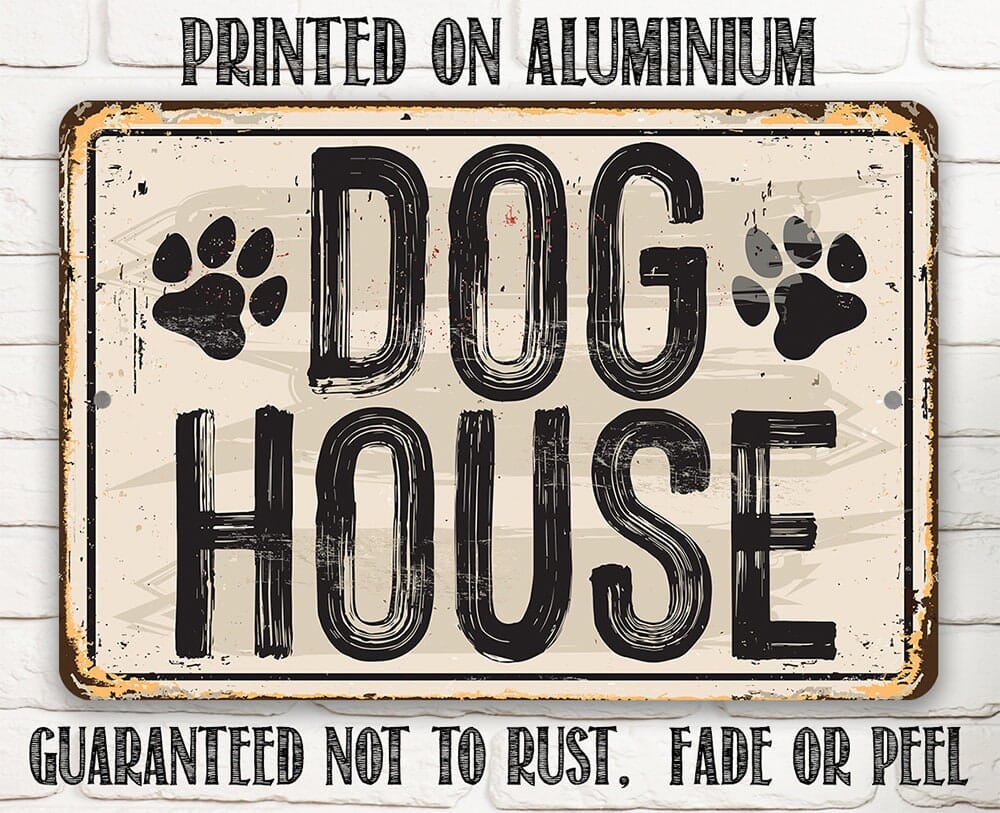 Dog House - Metal Sign
