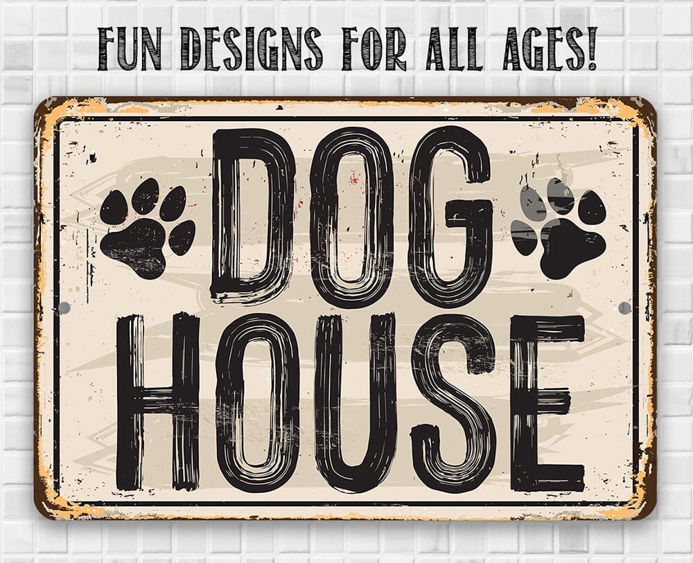 Dog House - Metal Sign