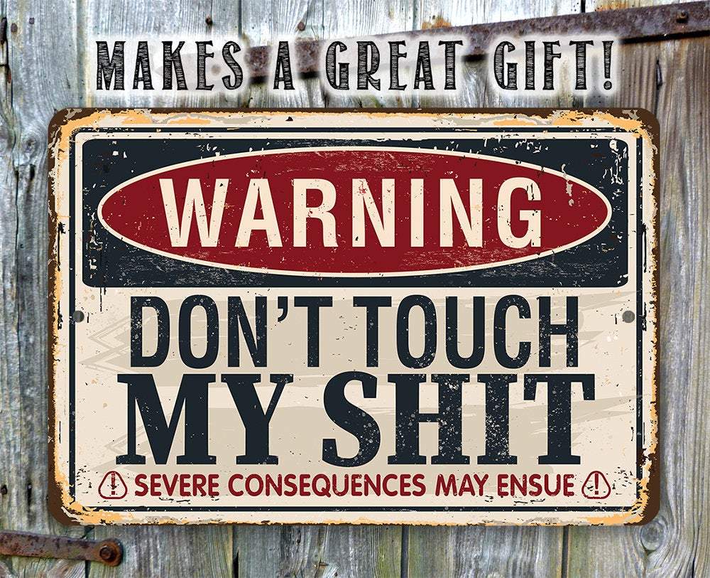 Warning Don't Touch - Metal Sign