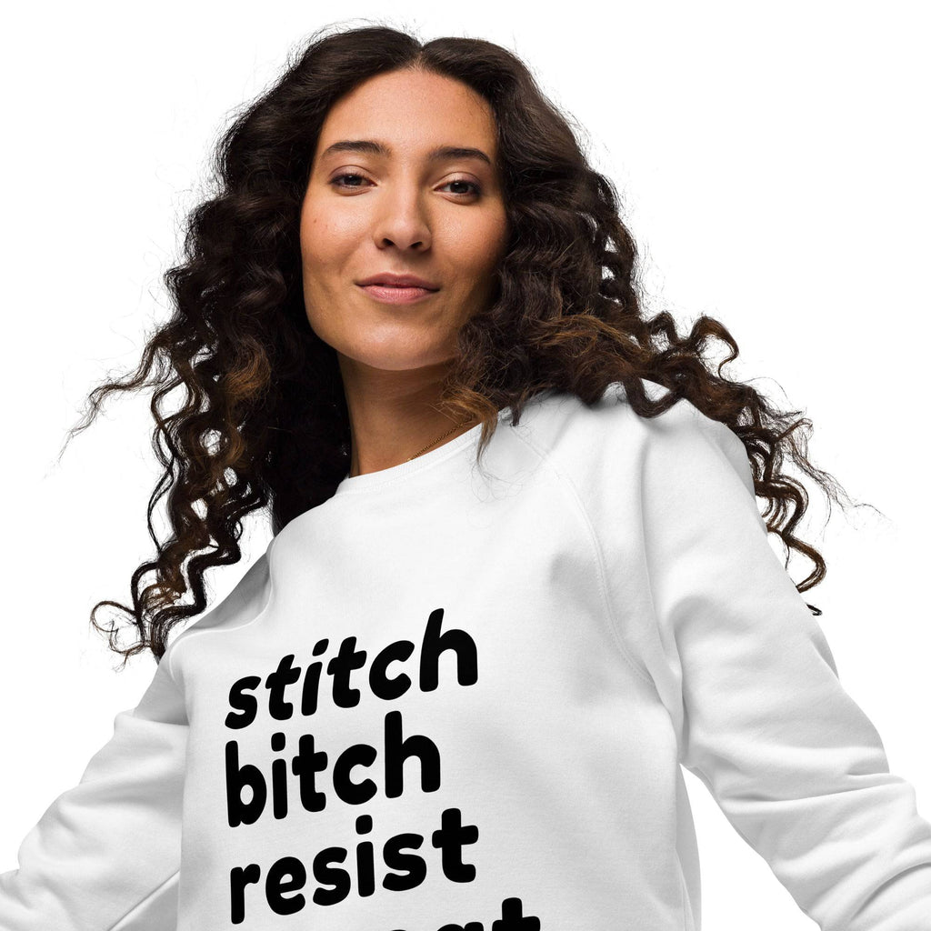 Stitch Bitch Resist Repeat Organic Cotton Unisex Raglan Sweatshirt