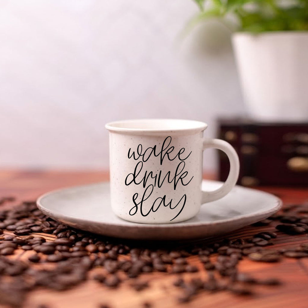 Wake Drink Slay