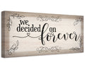 We Decided On Forever - Canvas