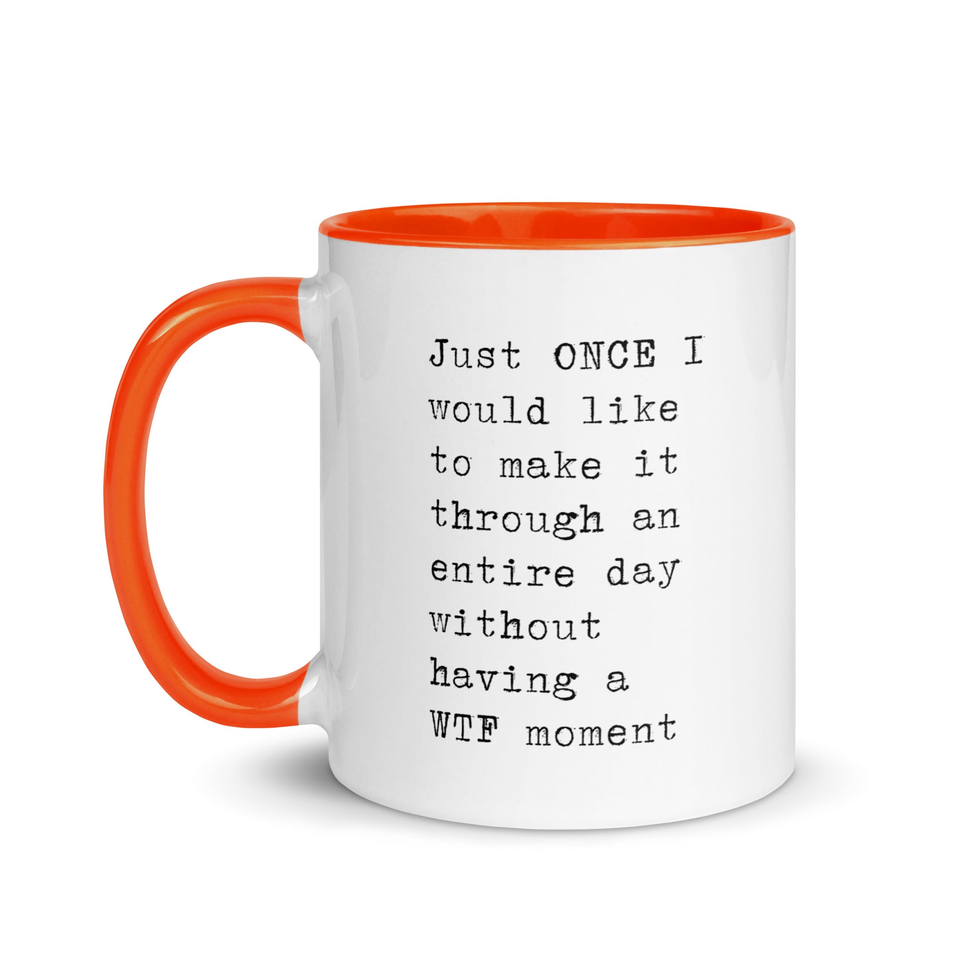 Just Once I Would Like to Make It Through the Day