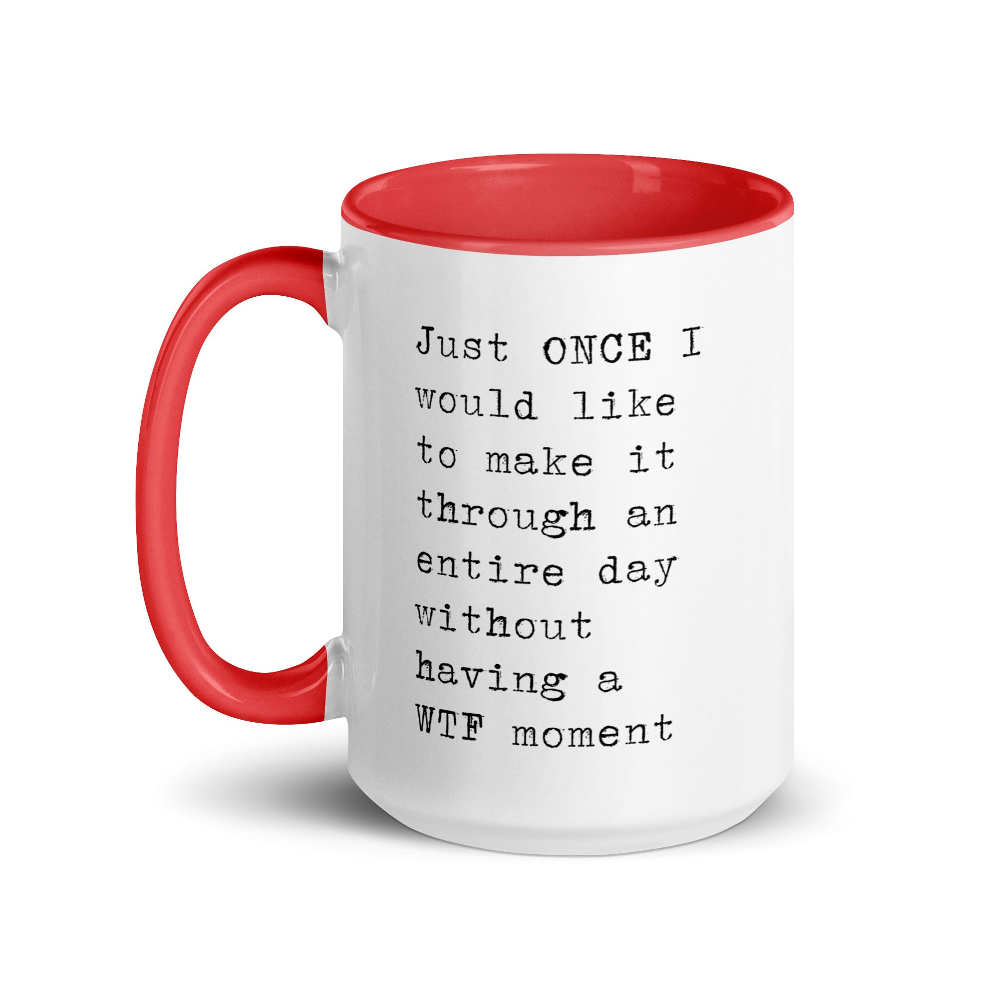 Just Once I Would Like to Make It Through the Day