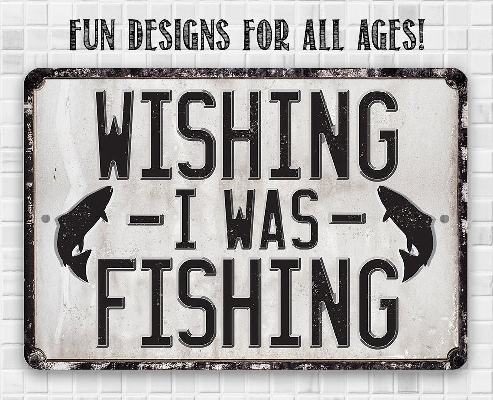 Wishing I Was Fishing Metal Sign Rustic Wall Decor