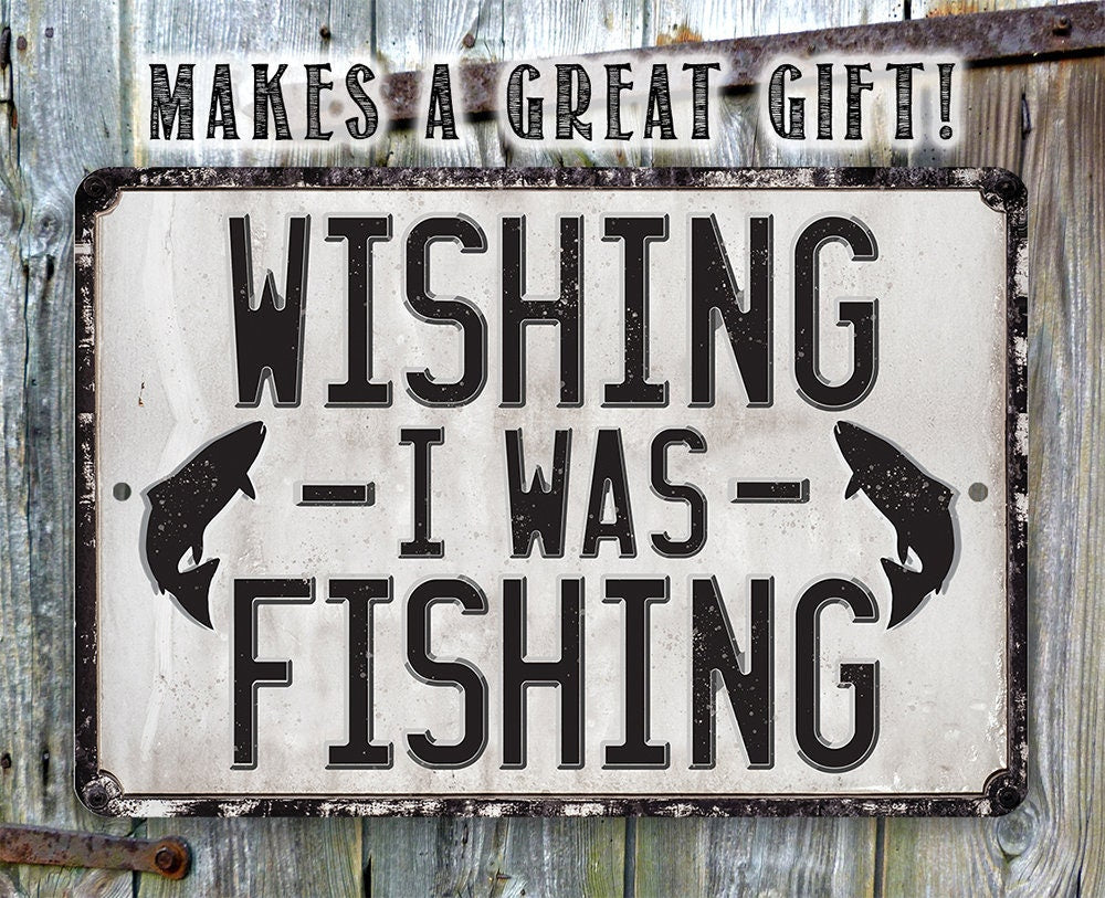 Wishing I Was Fishing Metal Sign Rustic Wall Decor