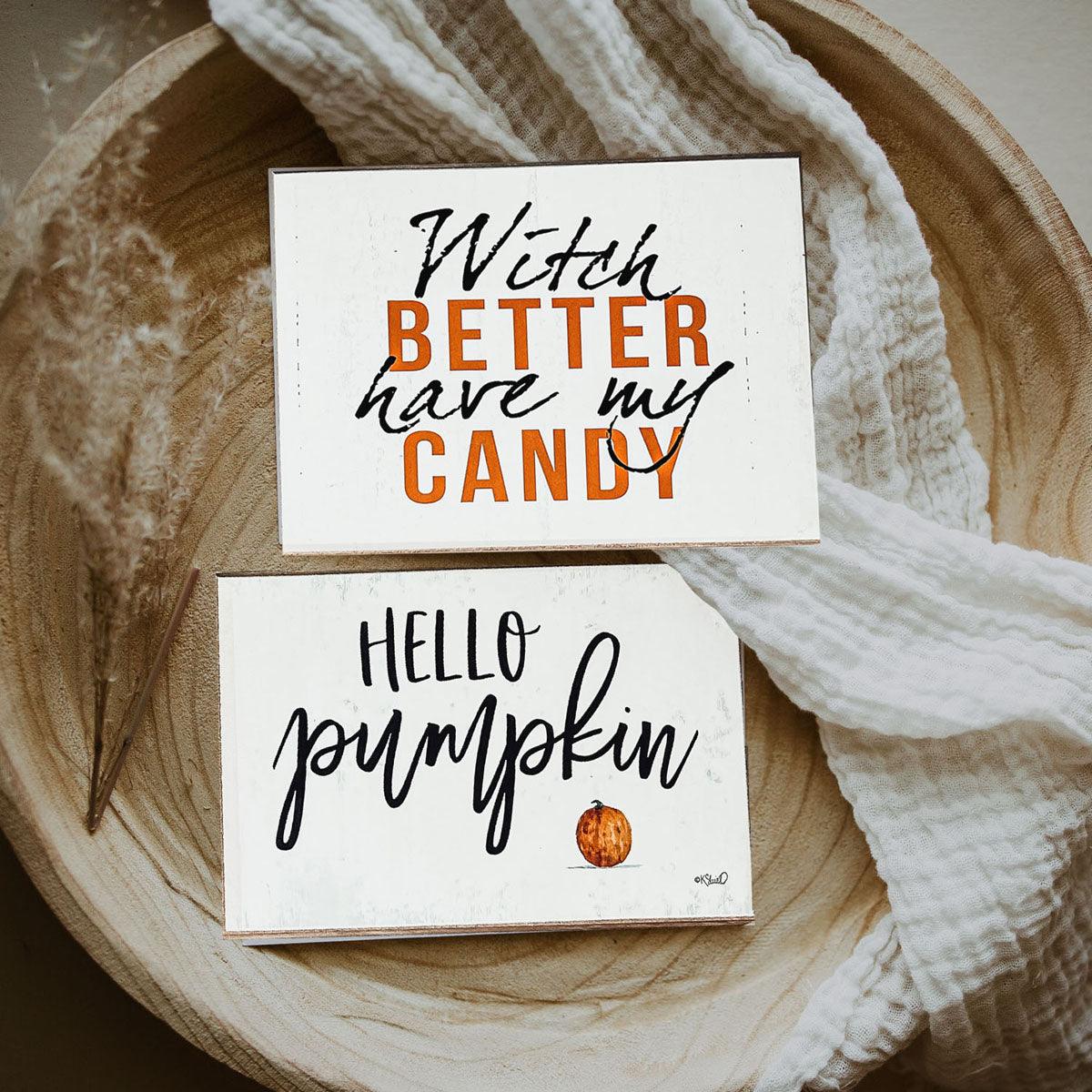 Witch Better Have My Candy Rustic Wooden Halloween Desk Sign - Image 6