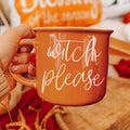 Witch Please Orange Ceramic Coffee Mug 14.5oz Witchy Gift