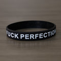 Fuck Perfection Wristband – Durable Silicone Band With Bold Attitude Statement