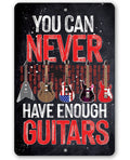 A rectangular metal sign featuring the text You Can Never Have Enough Guitars with illustrations of five electric guitars.