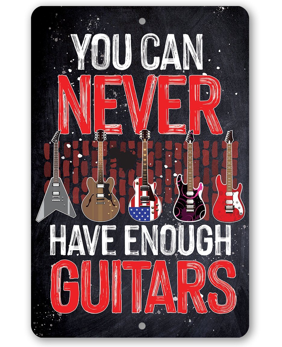 A rectangular metal sign featuring the text You Can Never Have Enough Guitars with illustrations of five electric guitars.