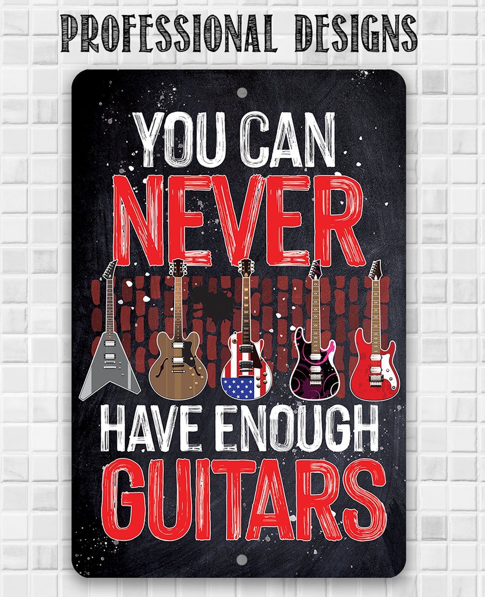 You Can Never Have Enough Guitars Metal Wall Sign Decor - Image 9
