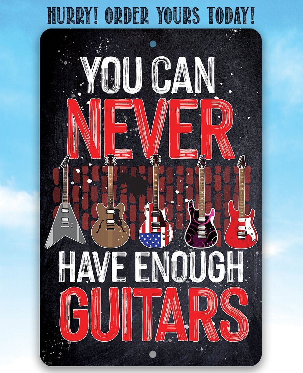You Can Never Have Enough Guitars Metal Wall Sign Decor - Image 5