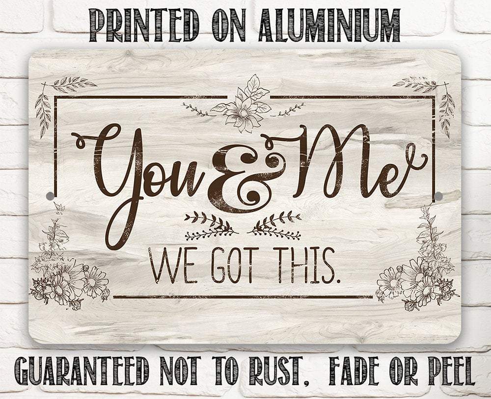 You & Me We Got This Metal Wall Sign Rustic Farmhouse Decor - Image 7