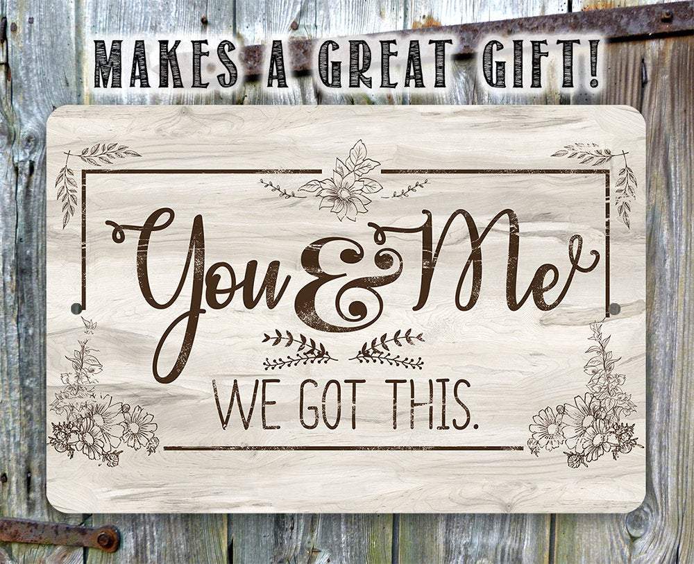You & Me We Got This Metal Wall Sign Rustic Farmhouse Decor - Image 6