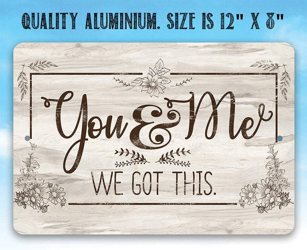 You & Me We Got This Metal Wall Sign Rustic Farmhouse Decor - Image 5