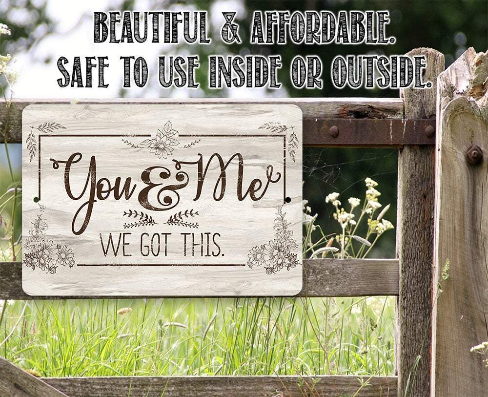 You & Me We Got This Metal Wall Sign Rustic Farmhouse Decor - Image 4