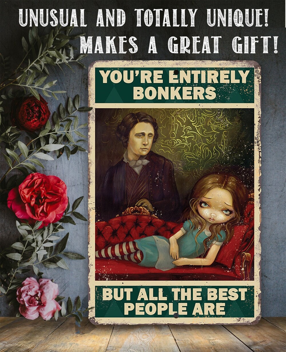 You're Entirely Bonkers But All The Best People Are Metal Sign - Image 2